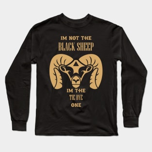 i'm not the black sheep im the tie dye one Long Sleeve T-Shirt